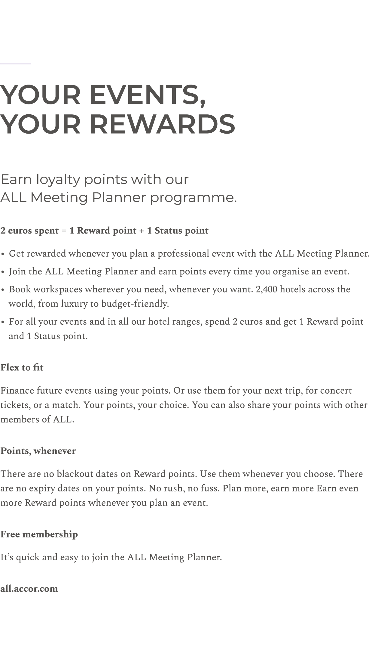￼ Your events, your rewards Earn loyalty points with our ALL Meeting Planner programme. 2 euros spent = 1 Reward poin...